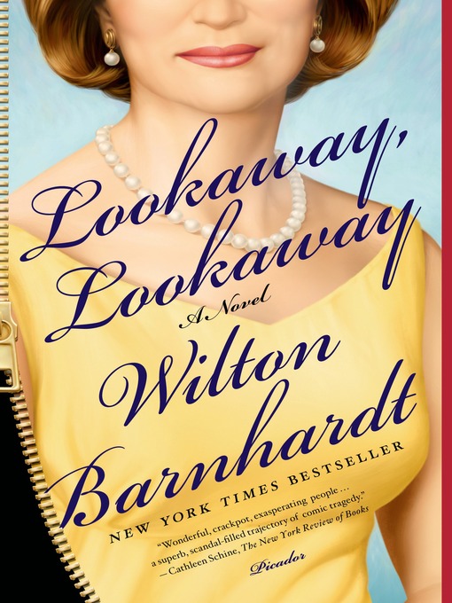 Title details for Lookaway, Lookaway by Wilton Barnhardt - Available